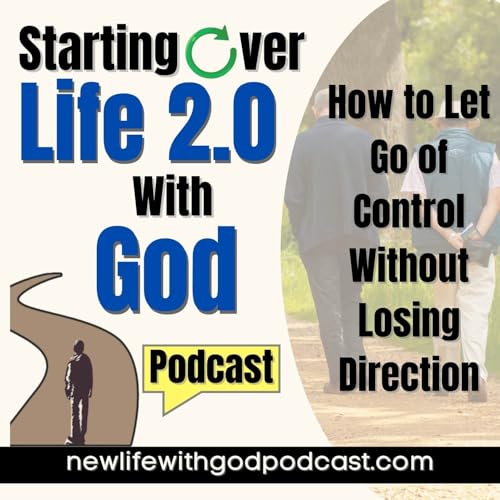 47. How to Let Go of Control Without Losing Direction