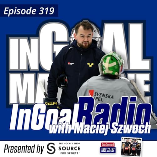 Page de couverture de Episode 319 with Swedish goalie coach Majiec Szwoch