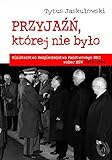  Przyjazn ktorej nie bylo Ministerstwo Bezpieczenstwa Narodowego NRD wobec MSW 1974-1990