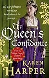 The Queen's Confidante. by Karen Harper
