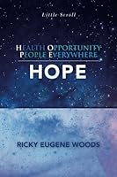 Health Opportunity People Everywhere: Little Scroll 1514334380 Book Cover