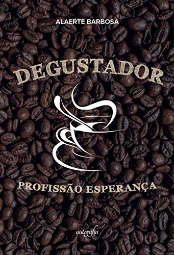 Degustador. Profissão Esperança