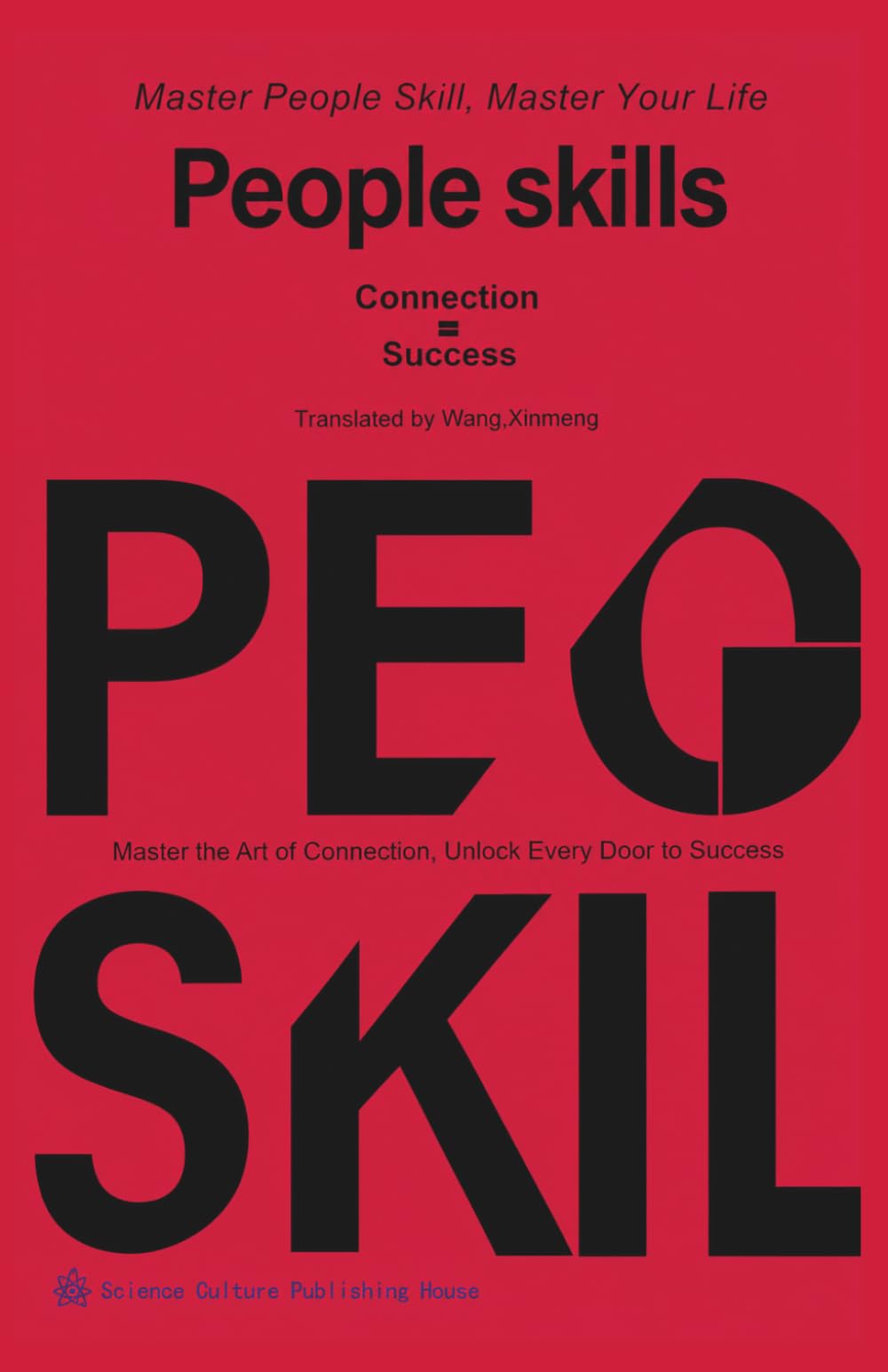 PEOPLE SKILLS: Master People Skills, Master Your Life
