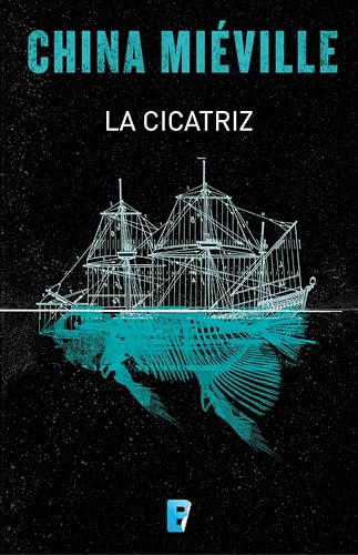 La cicatriz (Bas-Lag 2)