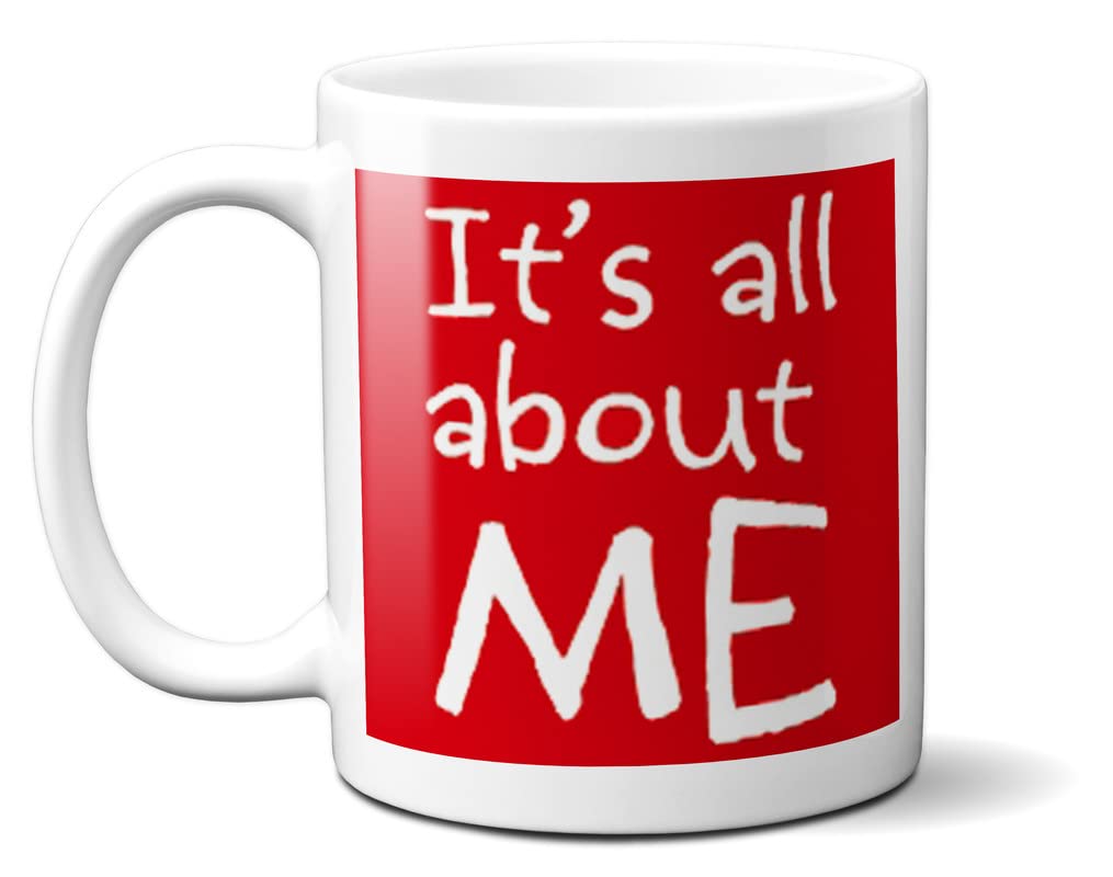 Motivational Quotes - It's All About ME (RED Background) - 11oz Ceramic Mug