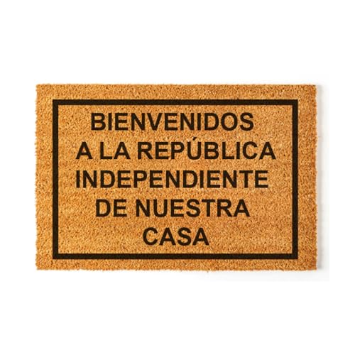 Felpudo Con Mensajes De Bienvenida Graciosos - Alfombra Entrada Casa, Felpudos Originales Y Divertidos Para Un Hogar Acogedor (Republica Independiente)