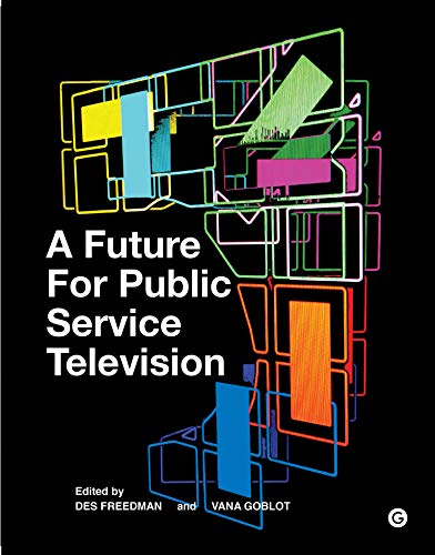 Preisvergleich Produktbild A Future for Public Service Television (Goldsmiths Press)