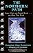 The Northern Path: Norse Myths and Legends Retold...And What They Reveal