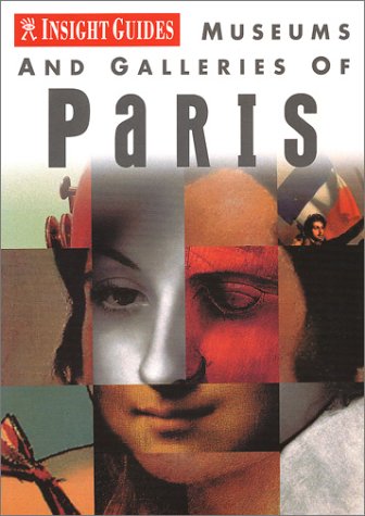 Paris Insight Museum and Galleries Guide (Insight Guides) [Idioma Ingl�s]