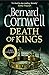 Death of Kings. Bernard Cornwell