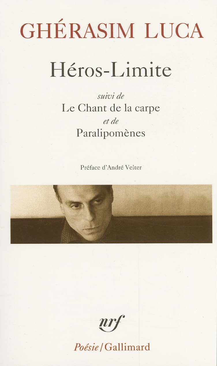 Heros-limite ; Le chant de la carpe ; Paralipomenes