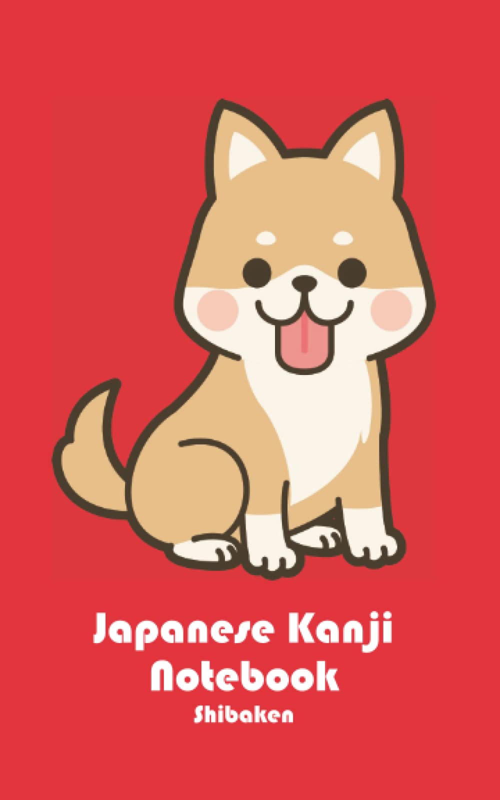 Japanese Kanji Notebook Shibaken: Practice and memorize Kanji quickly, for JLPT, Kanji exam preparation