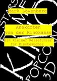 Anekdoten von der Kinokasse: Ein kleiner Reiseführer für Kinobesucher