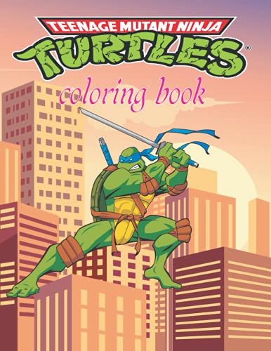 Ninja Turtles Coloring Book: Turtles Ninja Colouring Books for Kids and Adults | Ninja Turtles Action Figures Coloring Pages | Turtle Ninja Toys for ... Book | Leonardo,Donatello,Raphael