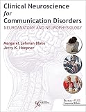 Clinical Neuroscience for Communication Disorders: Neuroanatomy and Neurophysiology