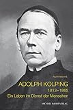 kolpinghaus salzburg  Adolph Kolping 1813-1865: Ein Leben im Dienst der Menschen