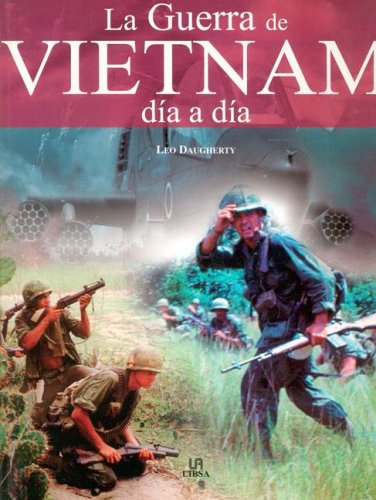 Guerra de Vietnam dia a dia / The Vietnam War