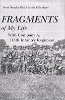 Fragments of My Life with Company A, 116th Infantry Regiment 0967981018 Book Cover