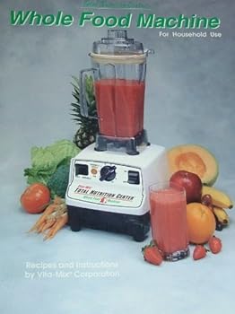 Spiral-bound Vita-Mix Whole Food Machine Recipes and Instructions Book