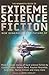The Mammoth Book of Extreme Science Fiction: New Generation Far-Future SF