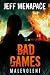 Bad Games: Malevolent