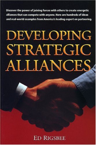 Developing Strategic Alliances (Crisp Professional Series)