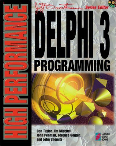 High Performance Delphi 3 Programming: Mischel, Jim, Penman, John ...