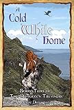 A Cold White Home: Book Two of The Dragon's Treasure