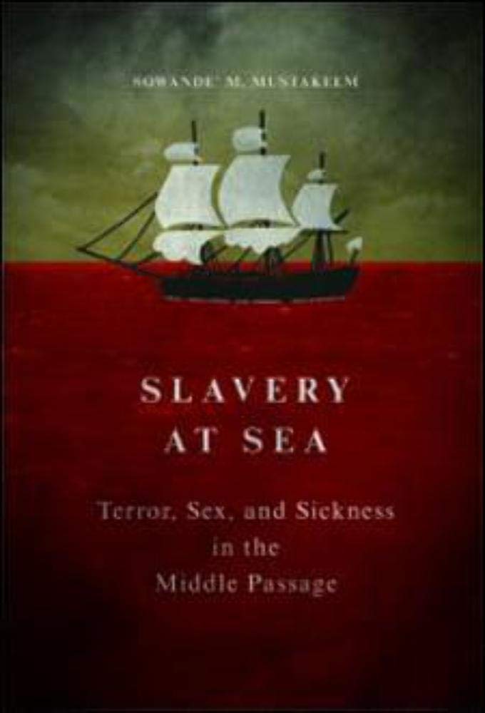 Slavery at Sea : Terror, Sex, and Sickness in the Middle Passage