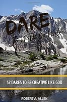 Dare to Walk on Water: Creative Like God: 52 Dares to be Creative like God 1982909331 Book Cover