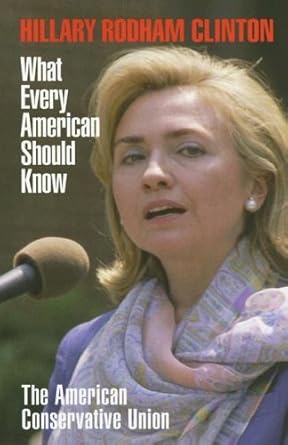 Hillary Rodham Clinton: What Every American Should Know