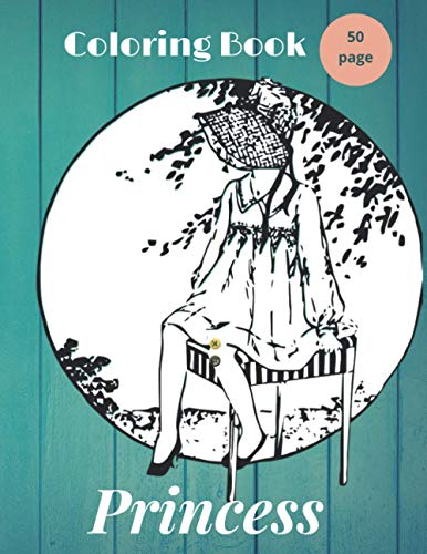 Princess Coloring Book: Pretty Princesses Coloring Book for Girls, Boys, and Kids of All Ages