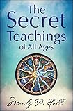 The Secret Teachings of All Ages