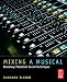 Mixing a Musical: Broadway Theatrical Sound Techniques