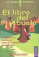 El libro del abuelo: Un mundo de aventuras entre la realidad y la fantasia (Ficcion interactiva series) 8489984115 Book Cover