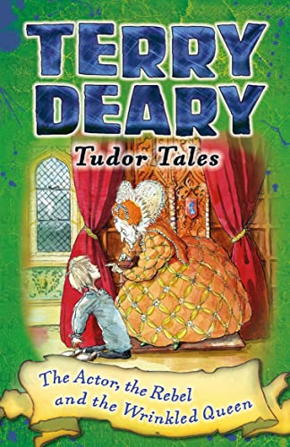 Tudor Tales: The Actor, the Rebel and the Wrinkled...