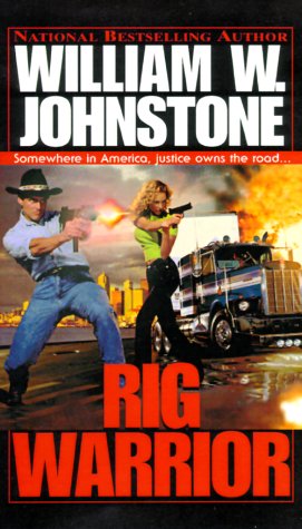 Rig Warrior (By: William W. Johnstone)