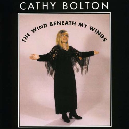 Bolton, Cathy Wind Beneath My Wings Music