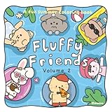 Fluffy Friends Volume 2: A Fun Summer Coloring Book for Kids Ages 7+: A Cute and Cozy Coloring Book Featuring Fluffy Animal Friends, Sunny Adventures, ... and Sweet Summer Moments | 30 Adorable Pages