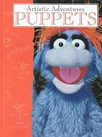 Puppets (Burkholder, Kelly, Artistic Adventures.) 1571033556 Book Cover