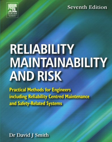 Reliability, Maintainability and Risk: Practical Methods for Engineers Including Reliability Centred Maintenance and Safety-related Systems view 2