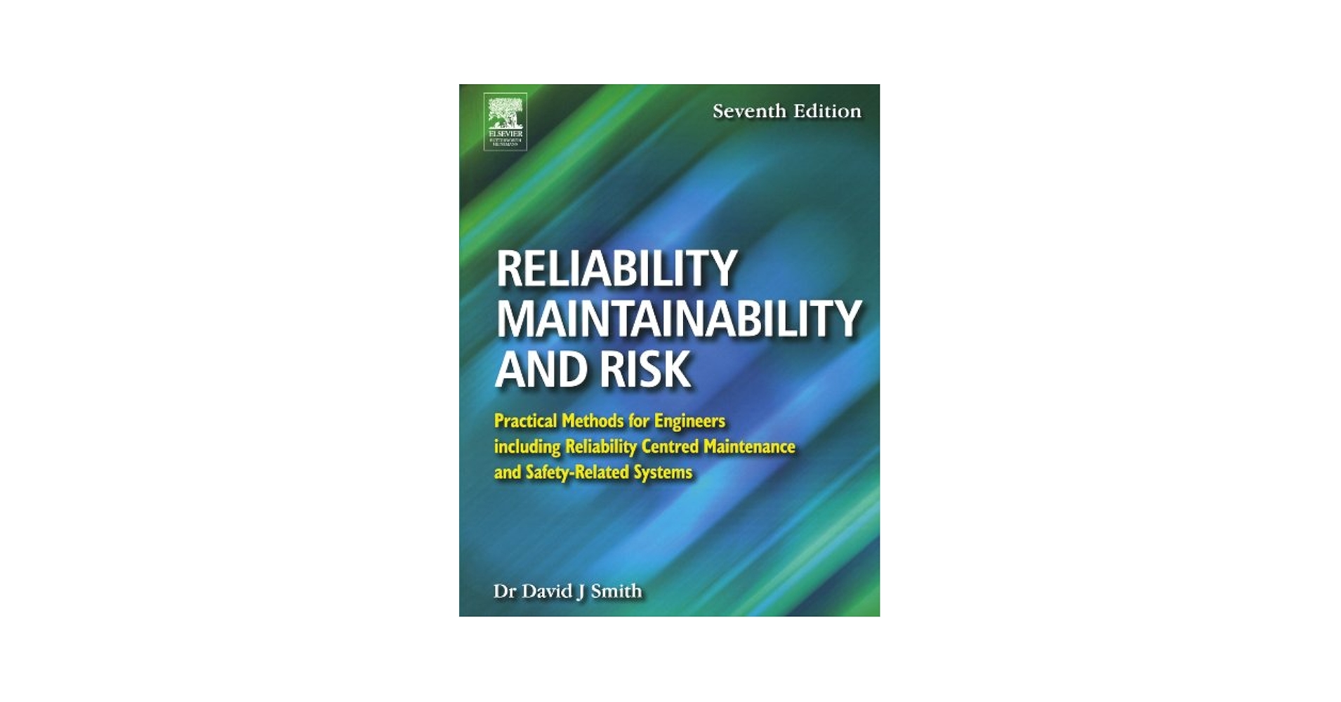 Reliability, Maintainability and Risk, Seventh Edition