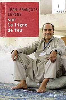 Paperback Jean-François Lépine: Sur La Ligne De Feu [French] Book