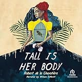 Tall Is Her Body
