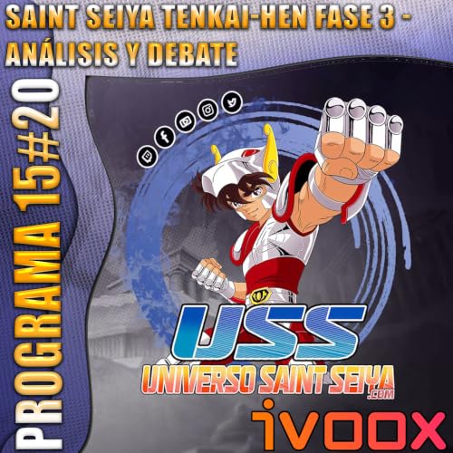 15x20 - Saint Seiya Tenkai-hen Fase 3 - An&aacute;lisis y Debate