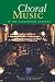 Choral Music in the Nineteenth Century