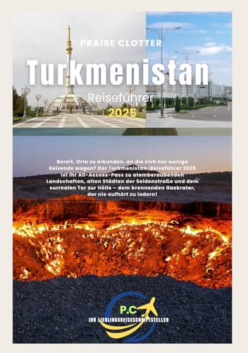 TURKMENISTAN Reiseführer 2025 (German Edition)
