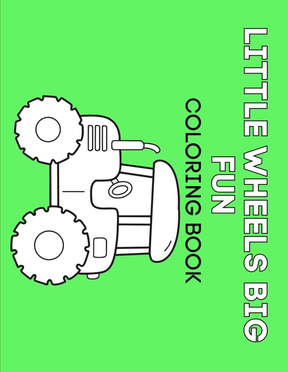 Little Wheels Big Fun: A Creative Coloring Adventure with Things That Go