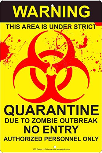 Biohazard Zombie outbreak quarantine aluminum sign