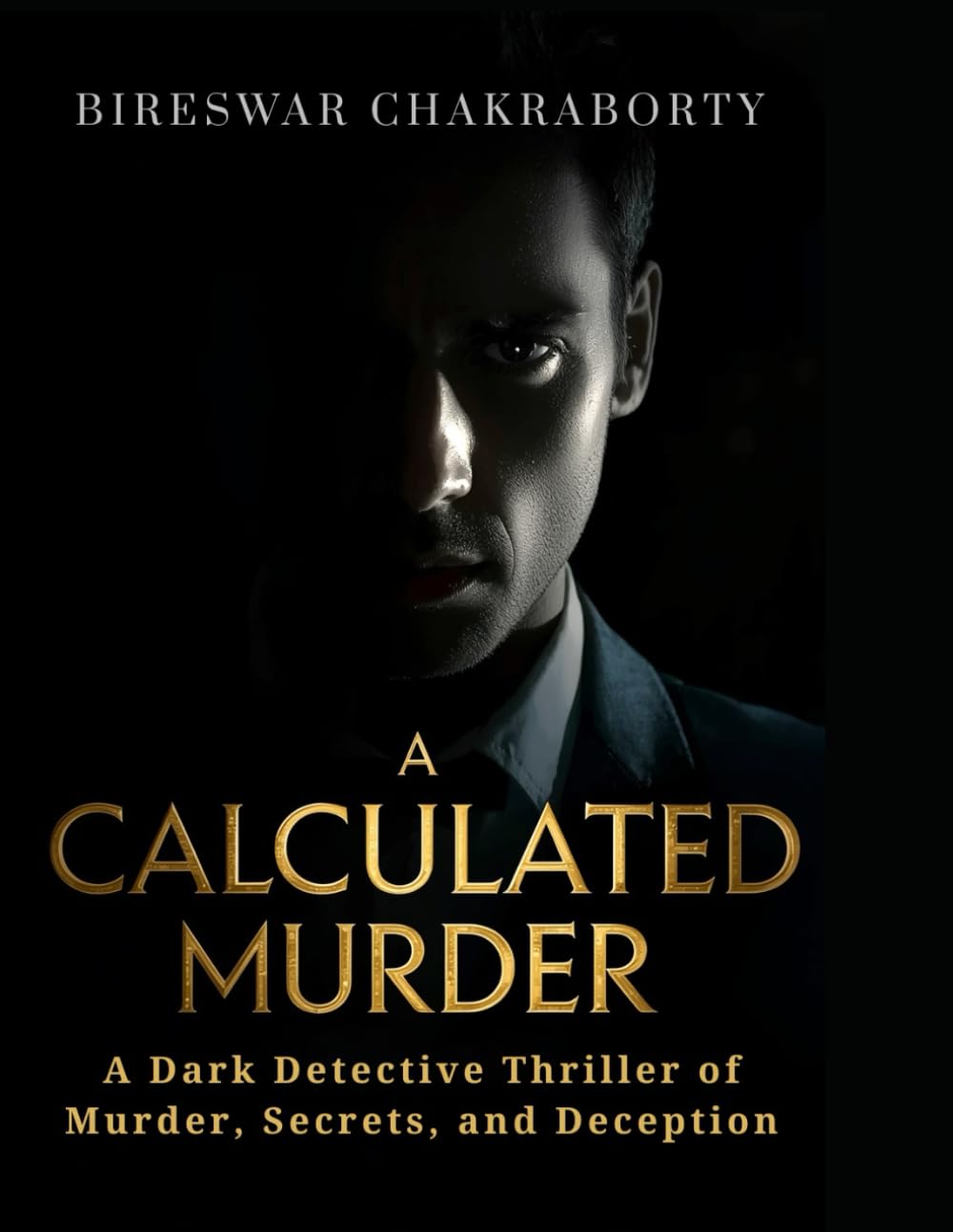 A Calculated Murder: A Dark Detective Thriller of Murder, Secrets, and Deception (Crime Investigation Story)